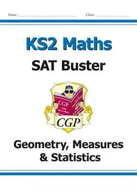 KS2 Maths SAT Buster: Geometry, Measures & Statistics - Book 1 (for the 2026 tests)