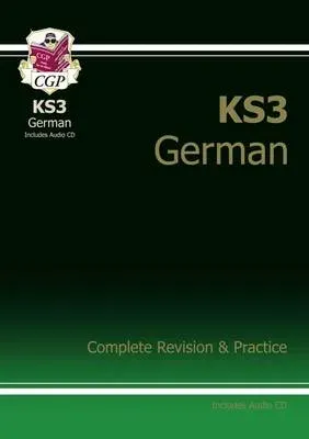 KS3 German Complete Revision & Practice (with Free Online Edition & Audio)