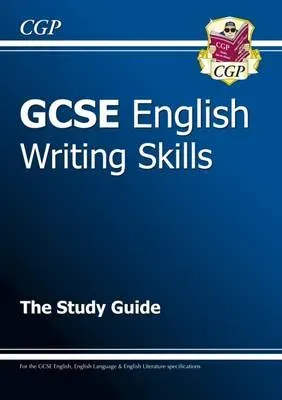 GCSE English Writing Skills Revision Guide (includes Online Edition)
