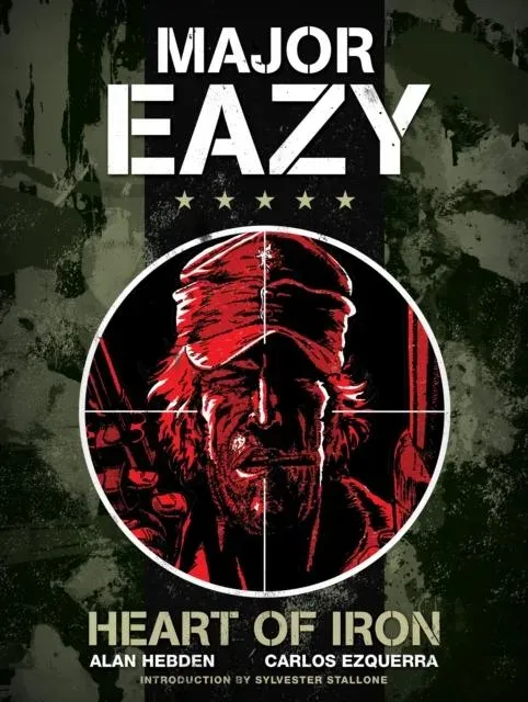 Major Eazy: Heart of Iron: Volume 1