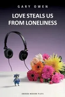 Love Steals Us From Loneliness