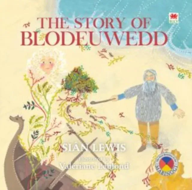 Four Branches of the Mabinogi: The Story of Blodeuwedd