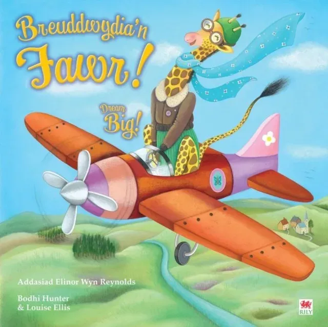 Breuddwydia’n Fawr! / Dream Big!