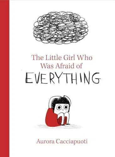Little Girl Who Was Afraid of Everything