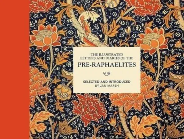 The Illustrated Letters and Diaries of the Pre-Raphaelites