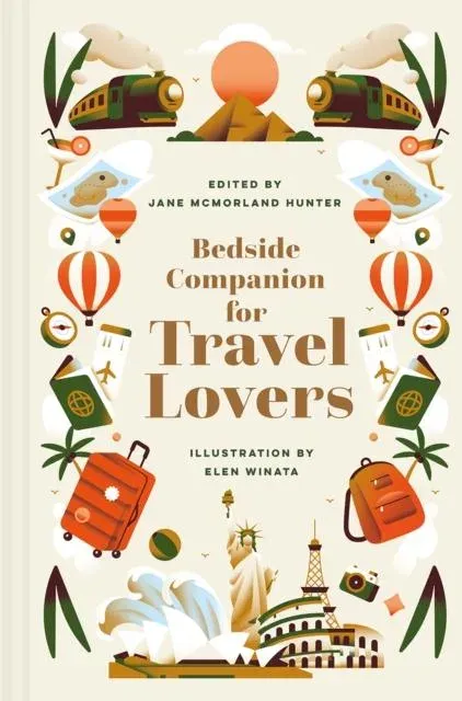 Bedside Companion for Travel Lovers : An anthology of intrepid journeys for every day of the year