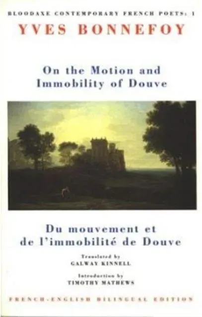 On the Motion & Immobility of Douve: Du mouvement et de l'immobilite de Douve