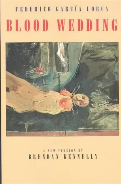 Blood Wedding: Bodas de Sangre (Revised)