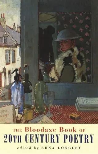 Bloodaxe Book of 20th Century Poetry: from Britain and Ireland