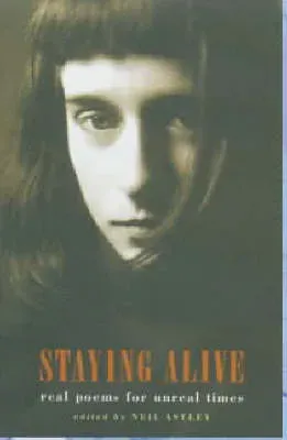 Staying Alive: Real Poems for Unreal Times