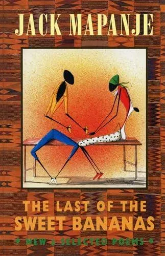 Last of the Sweet Bananas: New & Selected Poems