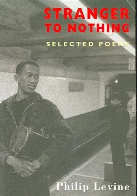 Stranger to Nothing: Selected Poems