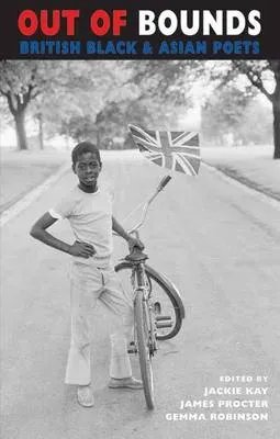 Out of Bounds: British Black & Asian Poets
