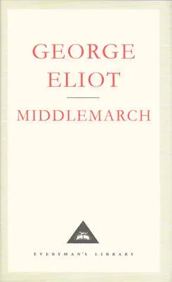 Middlemarch : A Study of Provinicial Life