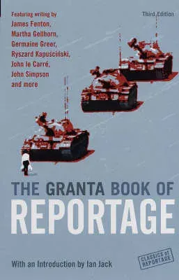 Granta Book Of Reportage