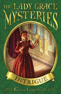 Lady Grace Mysteries: Intrigue