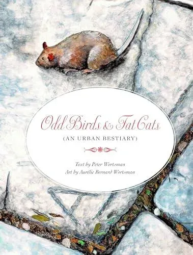 Odd Birds & Fat Cats : (An Urban Bestiary)