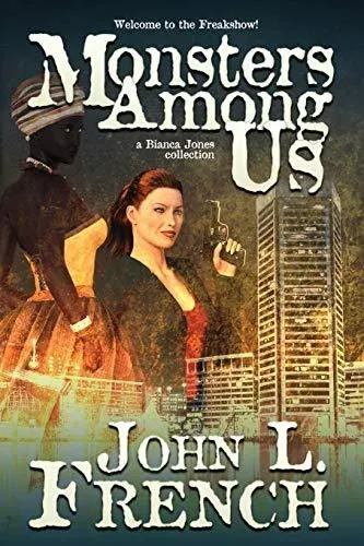 MONSTERS AMONG US: A Bianca Jones Collection