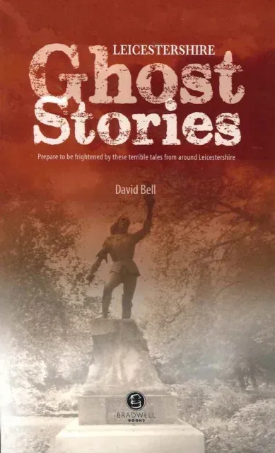 Leicestershire Ghost Stories