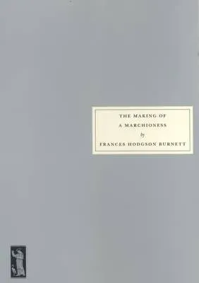 Making of a Marchioness