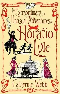 Extraordinary & Unusual Adventures of Horatio Lyle