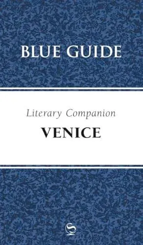 Blue Guide Literary Companion to Venice