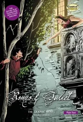 Romeo and Juliet The Graphic Novel