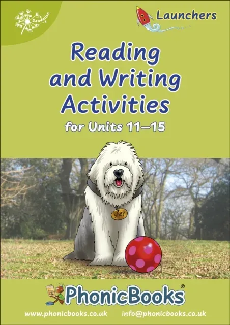 Phonic Books Dandelion Launchers Reading and Writing Activities Units 11-15 : Adjacent consonants and consonant digraphs