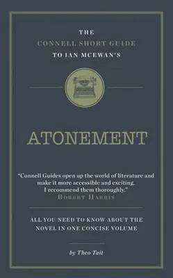 Connell Short Guide To Ian McEwan's Atonement