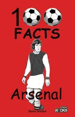 Arsenal FC- 100 Facts