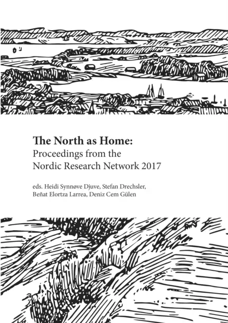 The North as Home: Proceedings from the Nordic Research Network 2017
