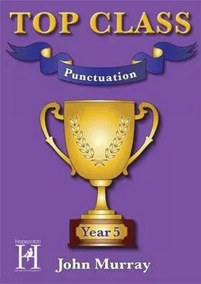 Top Class - Punctuation Year 5