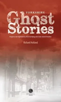 Yorkshire Ghost Stories