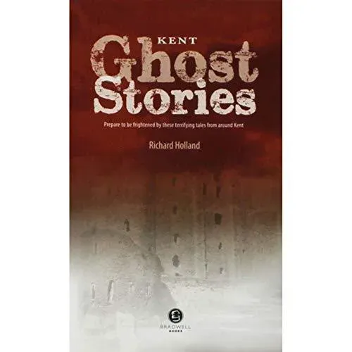 Kent Ghost Stories