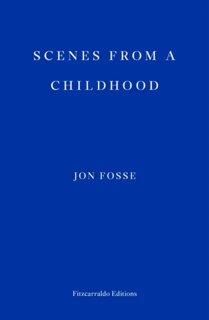 Scenes from a Childhood - WINNER OF THE 2023 NOBEL PRIZE IN LITERATURE