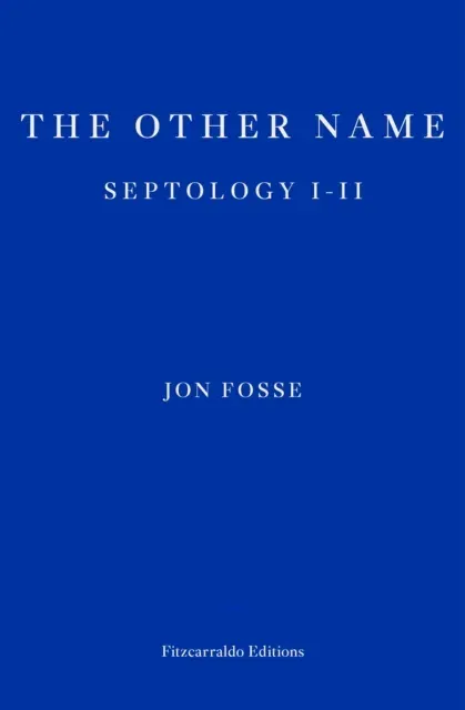 The Other Name - WINNER OF THE 2023 NOBEL PRIZE IN LITERATURE: Septology I-II