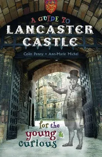 Guide to Lancaster Castle