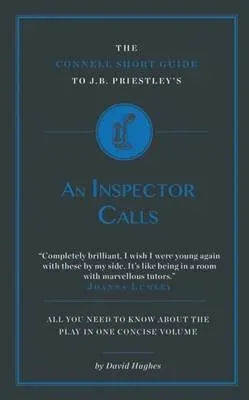 Connell Short Guide To J.B. Priestley's An Inspector Calls