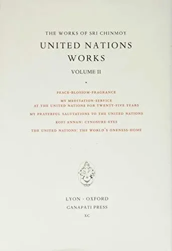 Sri Chinmoy: United Nations works II