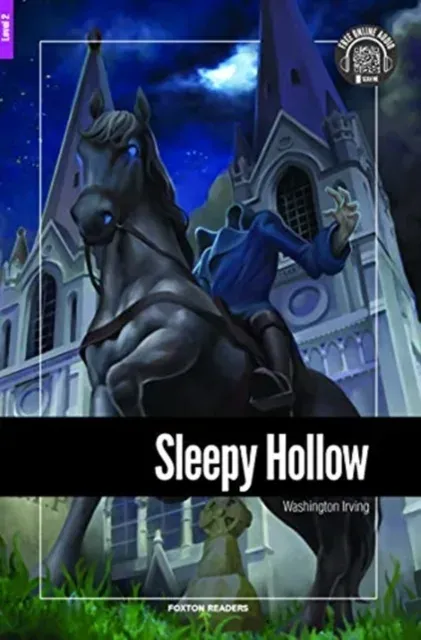 Sleepy Hollow - Foxton Reader Level-2 (600 Headwords A2/B1) with free online AUDIO