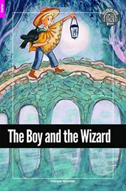 Boy and the Wizard - Foxton Reader Starter Level (300 Headwords A1) with free online AUDIO