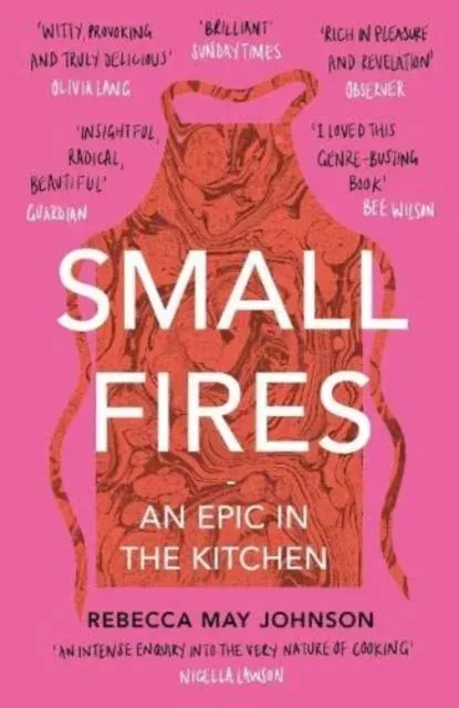 Small Fires: An Epic in the Kitchen