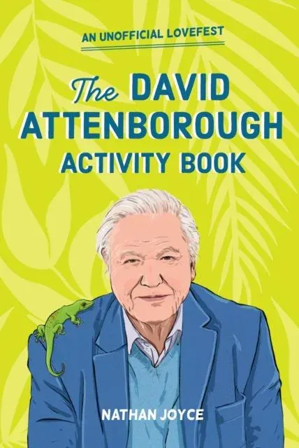 DAVID ATTENBOROUGH AB PB : An Unofficial Lovefest
