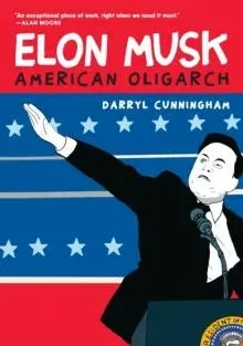 Elon Musk: American Oligarch