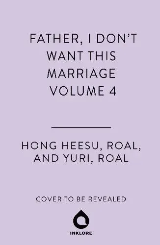 Father, I Don't Want This Marriage, Vol. 4