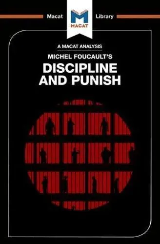 An Analysis of Michel Foucault's Discipline and Punish