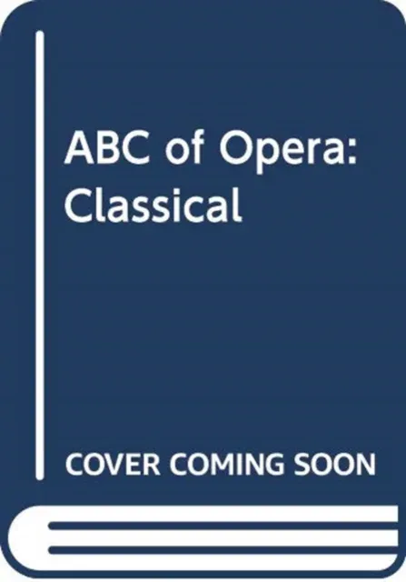 ABC of Opera: The Academy of Barmy Composers - Classical