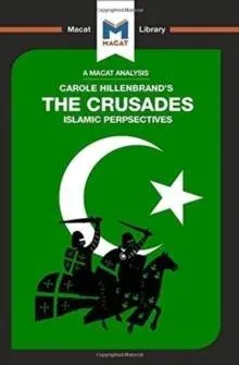 Analysis of Carole Hillenbrand's The Crusades