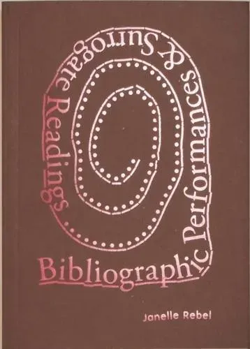 Bibliographic Performances & Surrogate Readings