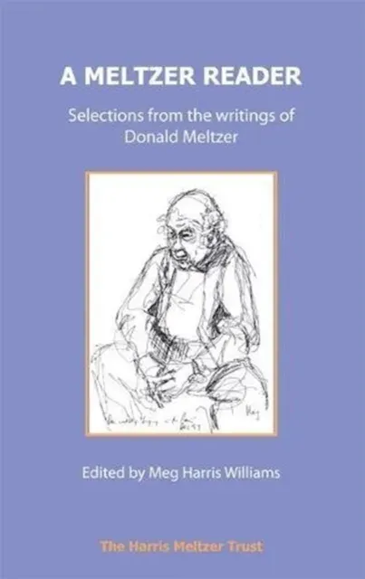 A Meltzer Reader : Selections from the Writings of Donald Meltzer